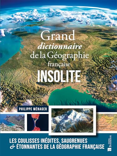 Beispielbild fr Grand dictionnaire de la Gographie franaise insolite zum Verkauf von Gallix