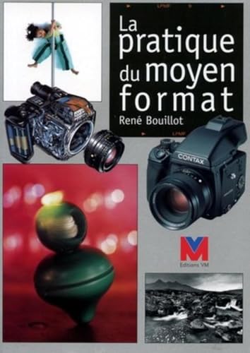 9782862581927: La pratique du moyen format, 2e dition