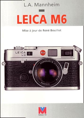 9782862582283: LEICA M6. MISE A JOUR DE RENE BOUILLOT