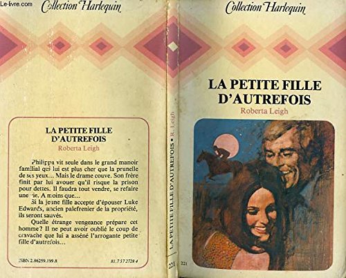 La Petite fille d'autrefois (Collection Harlequin) [BrochÃ©] by Leigh, Roberta (9782862591995) by Unknown Author