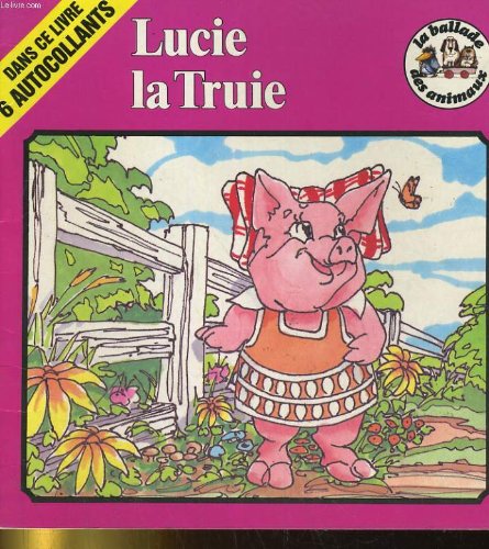 9782862597881: Lucie la truie (La Ballade des animaux)