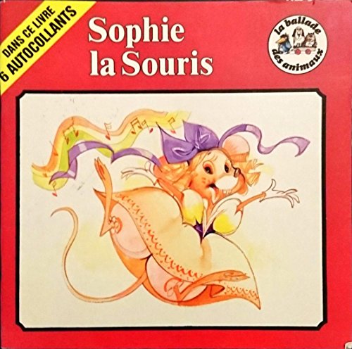 Imagen de archivo de Sophie la souris (La Ballade des animaux) a la venta por medimops