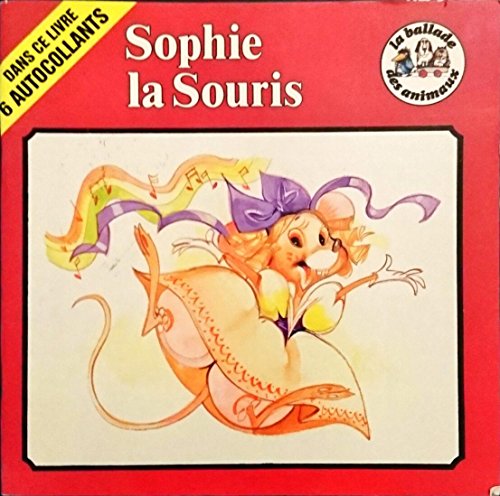 Stock image for Sophie la souris (La Ballade des animaux) for sale by medimops