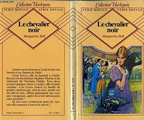 Le Chevalier noir (Collection Harlequin) (9782862598024) by Marguerite Bell