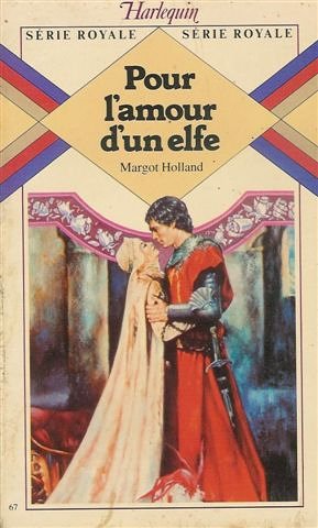 Beispielbild fr Pour l'amour d'un elfe : Collection : Harlequin srie royale n 67 zum Verkauf von Ammareal