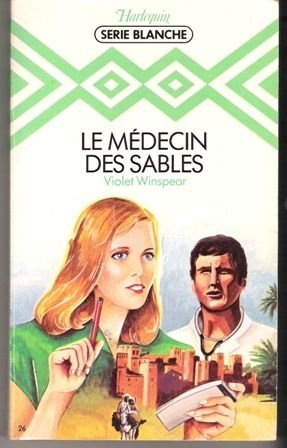 Beispielbild fr Le Mdecin des sables (Harlequin) zum Verkauf von Librairie Th  la page