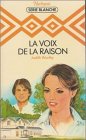Stock image for La voix de raison : Collection : Harlequin srie blanche n 73 for sale by Librairie Th  la page
