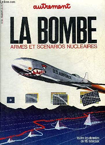Beispielbild fr LA BOMBE ARMES ET SCENARIOS NUCLEAIRES - AUTREMENT N55 NOVEMBRE 1983. zum Verkauf von Ammareal