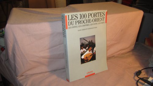 Stock image for Les cent portes du Proche-Orient (Collection Enjeux et strate?gies) (French Edition) for sale by GF Books, Inc.