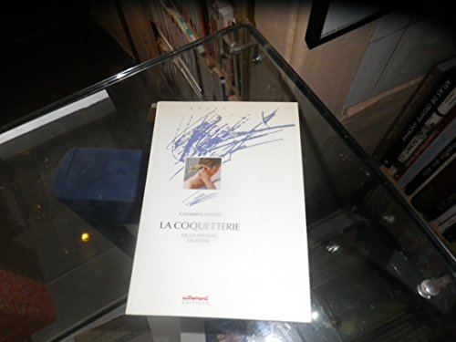 Imagen de archivo de La coquetterie, ou, La passion du de tail (Collection HD) (French Edition) a la venta por ThriftBooks-Atlanta