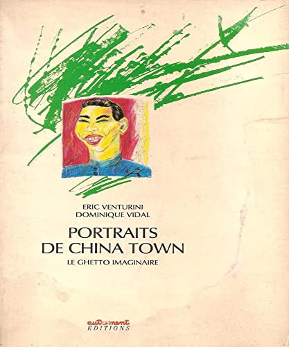 9782862602288: Portraits de China Town: Le ghetto imaginaire