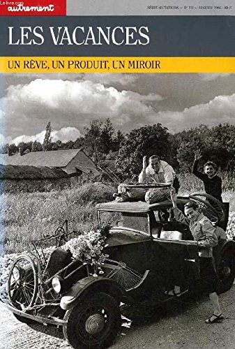 Beispielbild fr Autrement, N 111. Les Vacances : Un Rve, Un Produit, Un Miroir zum Verkauf von RECYCLIVRE