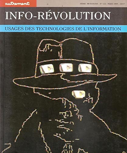 Autrement N° 113 : Info-révolution, usages des technologies de l'information