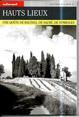 Stock image for Hauts Lieux. Une qute de racines, de sacr, de symboles for sale by Ammareal