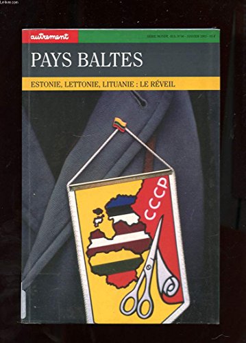 PAYS BALTES. ESTONIE, LETTONIE, LITUANIE: LE REVEIL - COLLECTIF