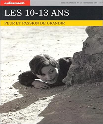 Beispielbild fr Les 10-13 ans. Peur et Passion de grandir zum Verkauf von Ammareal