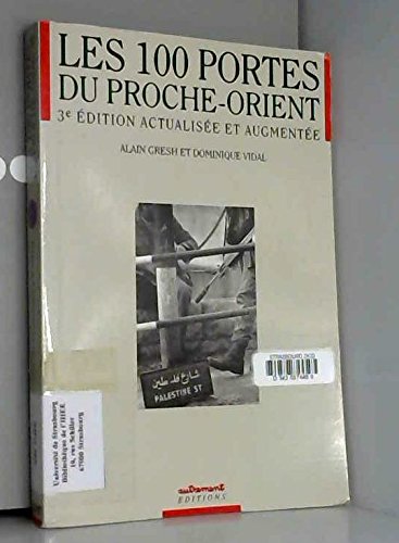 Stock image for Les cent portes du Proche-Orient Vidal, Dominique and Gresh, Alain for sale by LIVREAUTRESORSAS