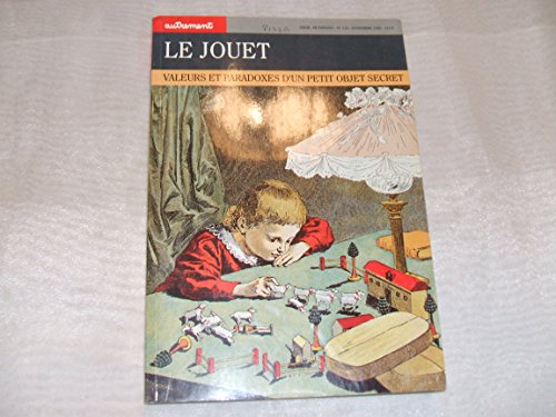 9782862603902: Le Jouet. Valeurs Et Paradoxes D'Un Petit Objet Secret