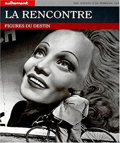 Imagen de archivo de LA RENCONTRE. Figures du destin a la venta por Librairie Th  la page