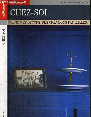 Stock image for CHEZ SOI. Objets et dcors : des crations familiales ? for sale by Ammareal