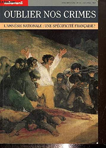 Oublier nos crimes - L' amnésie nationale , une spécificité française ?