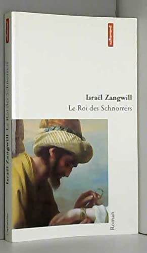Le Roi des Schnorrers (9782862604886) by Zangwill, IsraÃ«l; Spire, Marie-Brunette; Natale, Isabelle Di