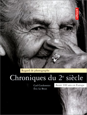 9782862604992: Chroniques du 2e sicle: Avoir 100 ans en Europe