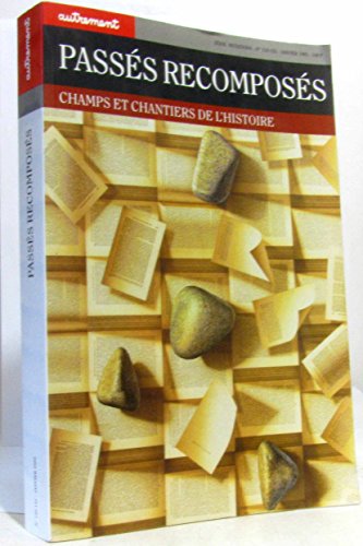 Stock image for Passes recomposes. Champs et chantiers de l'Histoire (French Edition) for sale by Zubal-Books, Since 1961