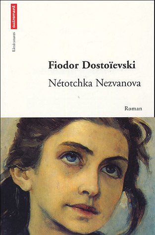 Imagen de archivo de Ntotchka Nezvanova. Rcit de bouche a la venta por Librairie de l'Avenue - Henri  Veyrier