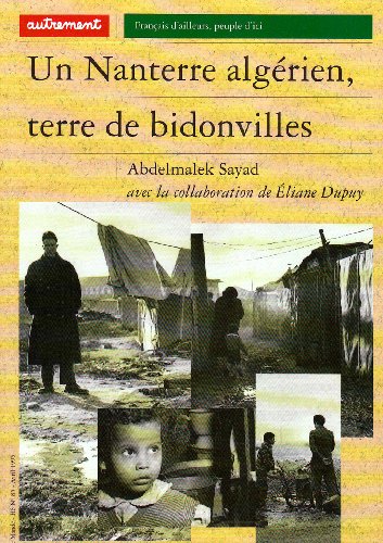Imagen de archivo de Un Nanterre algrien, terre de bidonville (Franais d'ailleurs, peuple d'ici) (French Edition) a la venta por JOURDAN