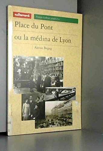 Beispielbild fr Place du Pont ou la mdina de Lyon zum Verkauf von Ammareal