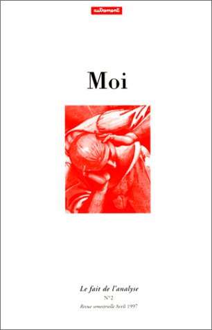 Beispielbild fr Le Fait De L'Analyse 2 Moi zum Verkauf von De pierre et d'encre