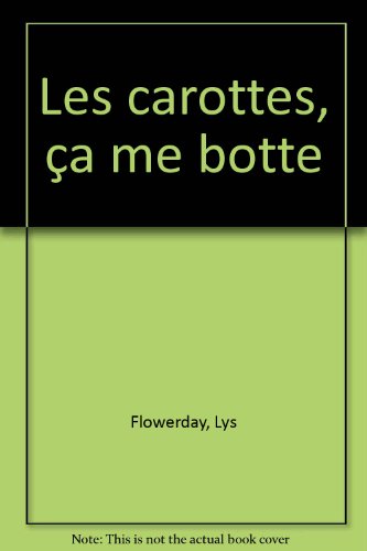 9782862607221: Les carottes, a me botte