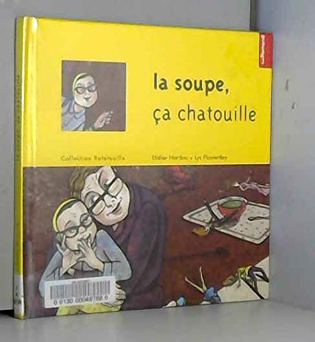 Beispielbild fr La soupe, a chatouille zum Verkauf von Ammareal