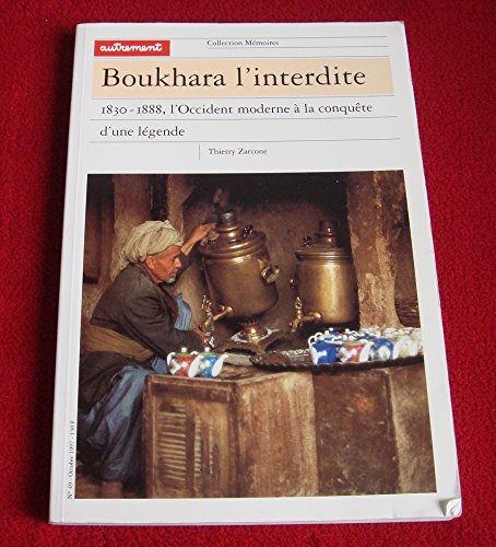 Beispielbild fr Boukhara L'interdite, 1830-1888 : L'occident Moderne  La Conqute D'une Lgende zum Verkauf von RECYCLIVRE