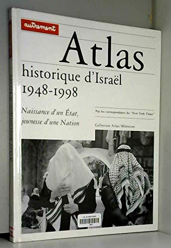 Imagen de archivo de Atlas Historique D'israel - 1948-1998, Naissance D'un Etat, Jeunesse D'une Nation a la venta por LeLivreVert
