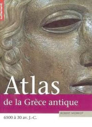 Beispielbild fr Atlas De La Grce Antique : Crte, Minos Et Mycne, Empire Athnien zum Verkauf von RECYCLIVRE