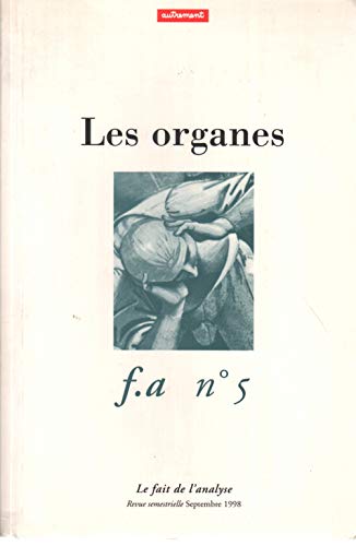 Stock image for Le fait de l'analyse n5, septembre 1998 - Les organes for sale by LibrairieLaLettre2