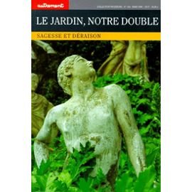Stock image for Le Jardin, notre double : Sagesse et draison for sale by Ammareal