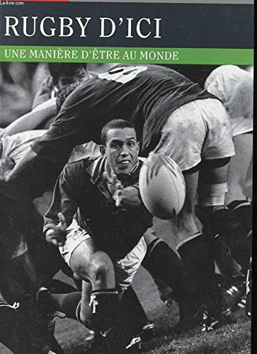 Beispielbild fr Rugby d'ici. Une manire d'tre au monde zum Verkauf von Ammareal