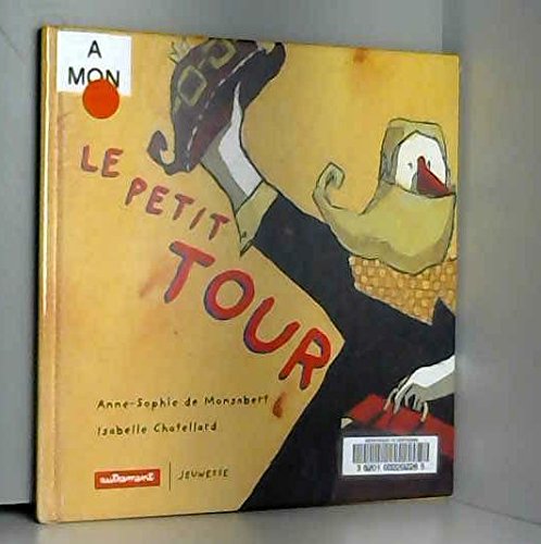 Le Petit Tour (9782862608969) by Monsabert, Anne-Sophie De; Chatellard, Isabelle