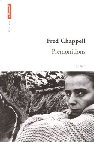 PREMONITIONS (AUTREMENT LITTÃ‰RATURE ETRANGERE) (9782862609430) by Chappell Fred