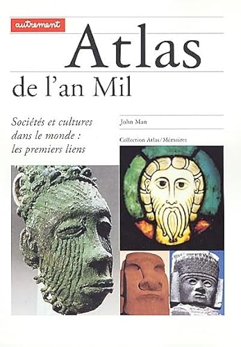 Stock image for Atlas de l'an Mil. Socits et cultures dans le monde : les premiers liens for sale by medimops