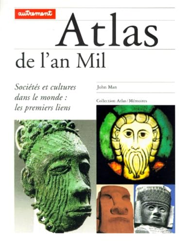 9782862609683: Atlas de l'an Mil: Socits et cultures dans le monde : les premiers liens