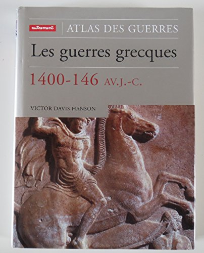 Les Guerres grecques: 1400-146 av. J.-C. (9782862609720) by Hanson, Victor Davis