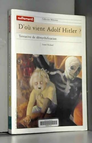 Beispielbild fr D'o Vient Adolf Hitler ? : Tentative De Dmythification zum Verkauf von RECYCLIVRE