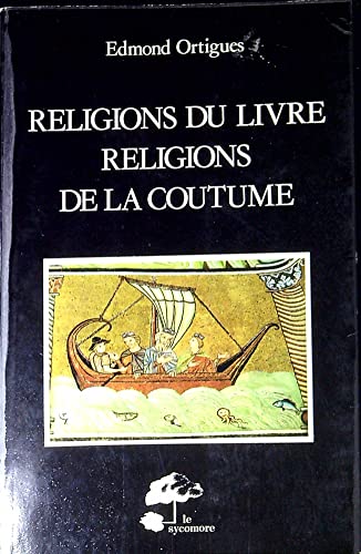 9782862621005: Religions du livre et religions de la coutume (Les hommes et leurs signes)