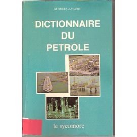 Beispielbild fr Dictionnaire du ptrole zum Verkauf von Chapitre.com : livres et presse ancienne