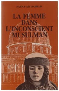 Imagen de archivo de La femme dans l'inconscient musulman: De?sir et pouvoir (French Edition) a la venta por More Than Words