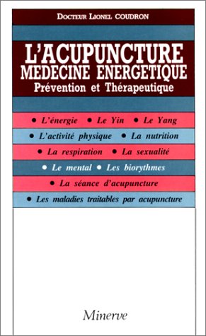 Beispielbild fr L'acupuncture ; medecine energetique - Prevention et Therapeutique zum Verkauf von Librairie Laumiere